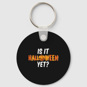 Is It Halloween Yet Pumpkin Graphic Fun Keychain