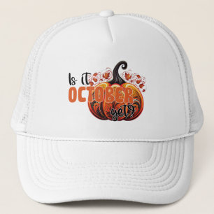 Is It October Yet? – Spooky Gothic Pumpkin Trucker Hat