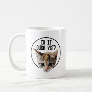 IS IT OVER YET!? Kitten Face Coronavirus Coffee Mug