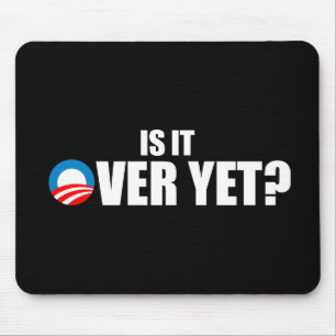 IS IT OVER YET MOUSE PAD