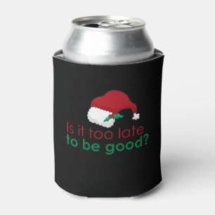 Is It To Late To Be Good?   Santa Hat Can Cooler