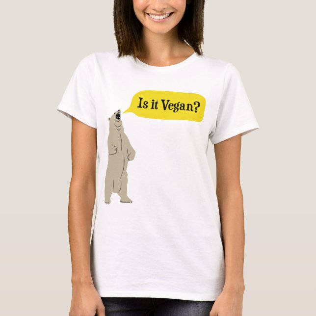 Is it Vegan? Hungry Bear T-Shirt (Front)