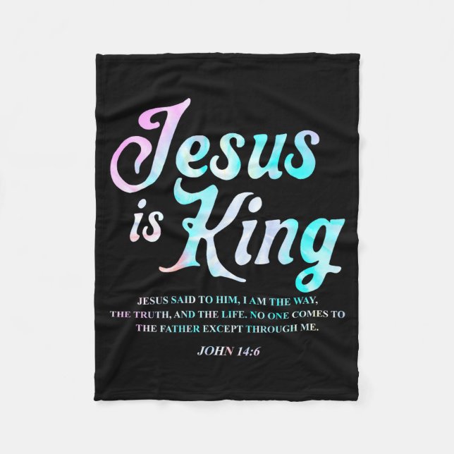 Is Jesus King John 14 6 Fleece Blanket (Front)