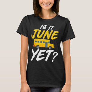 Is June - Men Women Funny School Bus Driver Gifts T-Shirt
