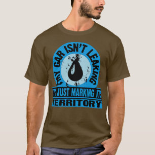 is marking its territory T-Shirt