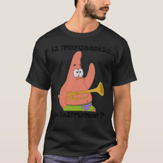 Is mayonnaise an instrument Classic T-Shirt