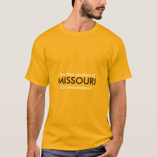 Is Missouri Southern Or Midwestern? T-Shirt