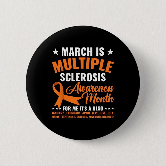 Is Multiple Sclerosis Awareness Month Ms Warrior  2 Inch Round Button (Front)