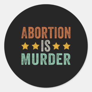 Is Murder - Feminist Pro Choice Retro Vintage Classic Round Sticker