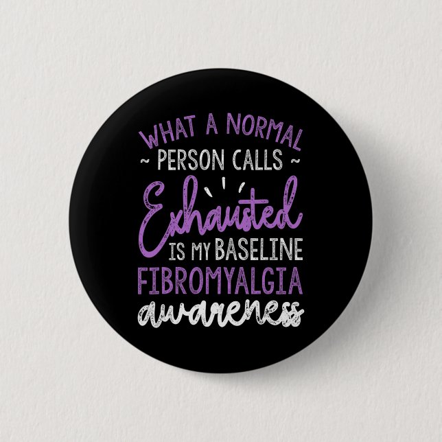 Is My Baseline Fibromyalgia Awareness Ribbon  2 Inch Round Button (Front)
