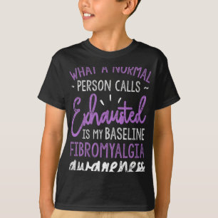 Is My Baseline Fibromyalgia Awareness Ribbon T-Shirt