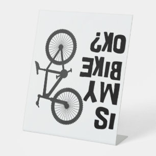 Is My Bike OK Funny Mountain Bike Pedestal Sign