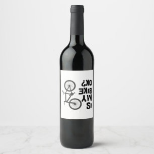 Is My Bike OK Funny Mountain Bike Wine Label
