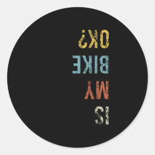 Is My Bike Ok Retro Cycling Cyclist Crash Classic Round Sticker