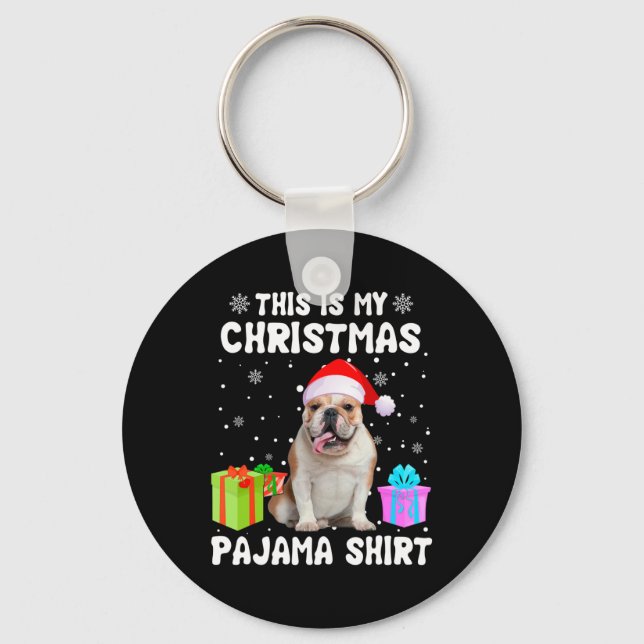 Is My Christmas English Bulldog Dog Pajama Puppy L Keychain (Front)