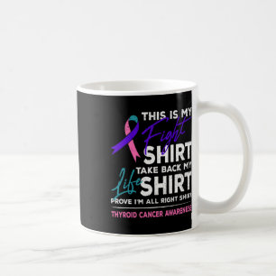 Is My Fight Thyroid Cancer Awareness Ribbon Gift  Coffee Mug