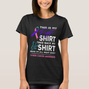Is My Fight Thyroid Cancer Awareness Ribbon Gift  T-Shirt