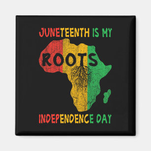 Is My Independence Day African Roots Freedom Men Magnet