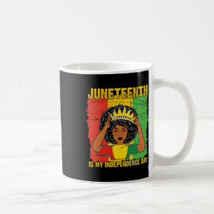 Is My Independence Day Afro Melanin Black Women Coffee Mug