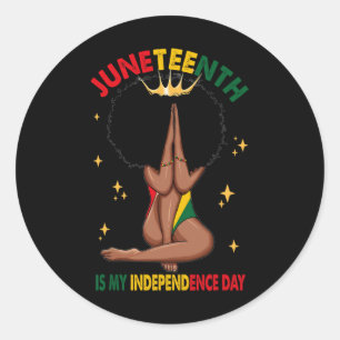 Is My Independence Day - Black Girl Black Queen Classic Round Sticker
