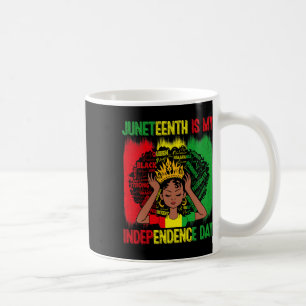 Is My Independence Day Black Women 4th Of July 3  Coffee Mug