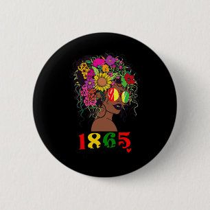 Is My Independence Day Black Women Celebrate 1865 2 Inch Round Button