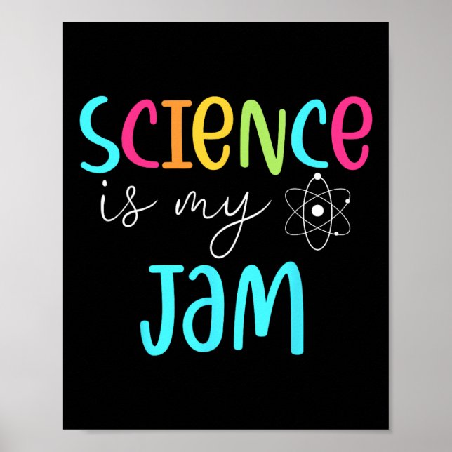 Is My Jam Cute Science Teacher Appreciation  Poster (Front)