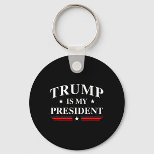Is My President  Keychain