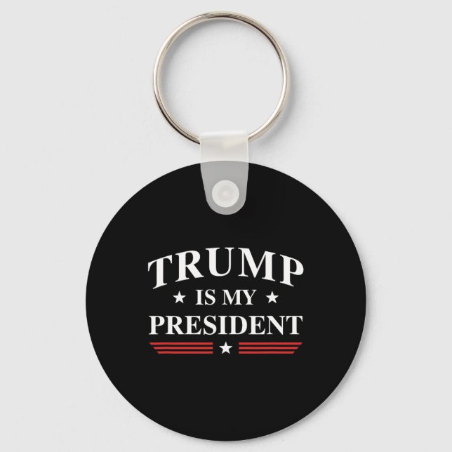 Is My President  Keychain (Front)
