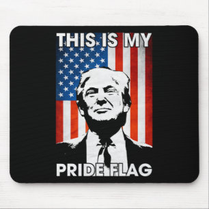 Is My Pride Flag Trump American Flag 4th July Patr Mouse Pad