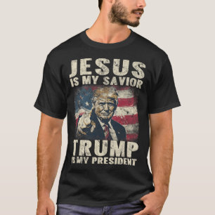 Is My Savior Trump Is My President 2024 American F T-Shirt