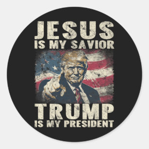 Is My Saviour Trump Is My President 2024 American Classic Round Sticker