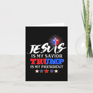 Is My Saviour Trump Is My President Christian Card