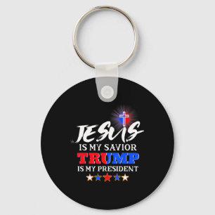 Is My Saviour Trump Is My President Christian  Keychain