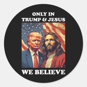 Is My Saviour Trump Is My President Pro Republican Classic Round Sticker