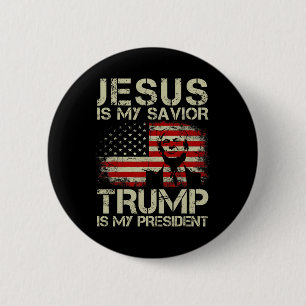 Is My Saviour Trump Is My President Trump 2024 Usa 2 Inch Round Button