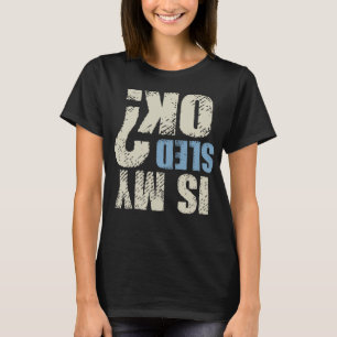 Is My Sled Ok Funny Retro Sled Gift Snowmobile T-Shirt