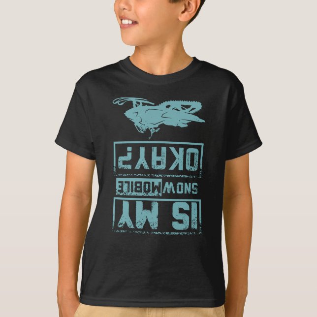 Is My Snowmobile Okay T-Shirt (Front)