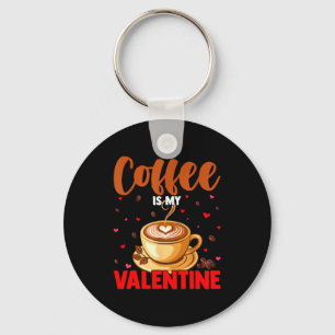 Is My Valentine Coffee Lover Happy Valentines Day Keychain