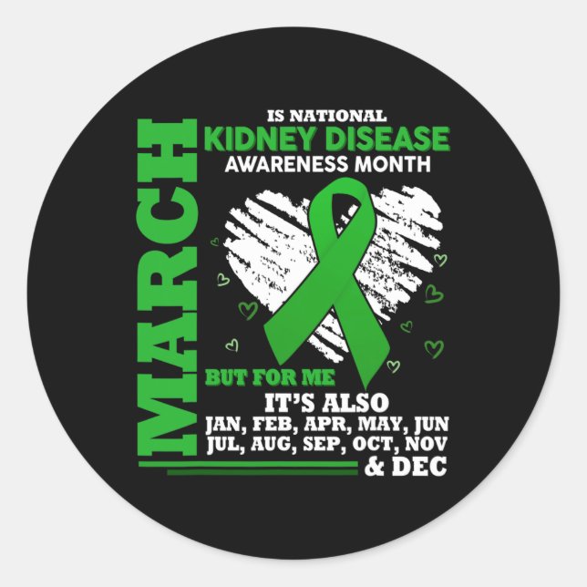 Is National Kidney Disease Awareness Month Gifts  Classic Round Sticker (Front)