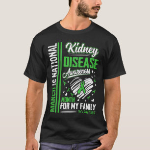 Is National Kidney Disease Awareness Month  T-Shirt