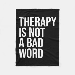 Is Not A Bad Word Mental Health Awareness Quote  Fleece Blanket