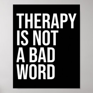 Is Not A Bad Word Mental Health Awareness Quote  Poster