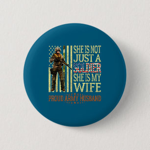 Is not a soldier is wife proud army husband 2 inch round button