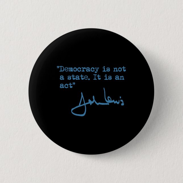 Is Not A State. It Is An Act. - John Lewis  2 Inch Round Button (Front)