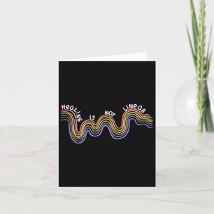 Is Not Linear Mental Health Awareness Rainbow  Card