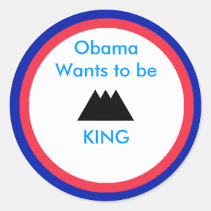 Is OBAMA KING yet Classic Round Sticker