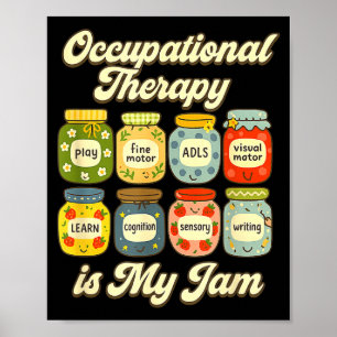 Is Occupational Therapy Jam Ot Jars Poster