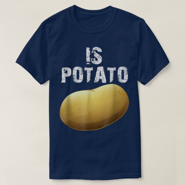 Is Potato As Seen On Late Night Television T-Shirt (Design devant)