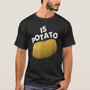 Is Potato As Seen On Late Night Television T-Shirt